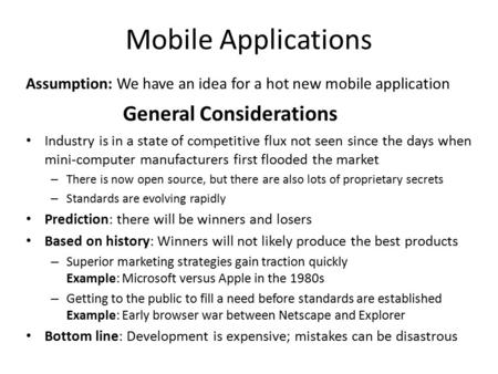 Mobile Applications Industry is in a state of competitive flux not seen since the days when mini-computer manufacturers first flooded the market – There.