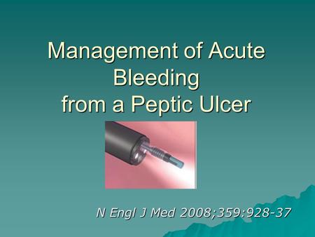 Management of Acute Bleeding from a Peptic Ulcer