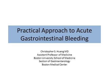 Practical Approach to Acute Gastrointestinal Bleeding