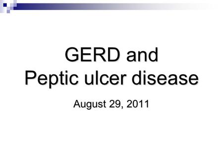 GERD and Peptic ulcer disease
