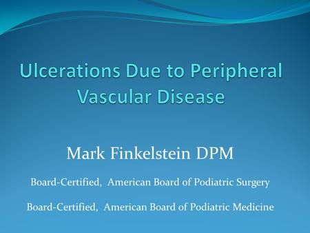 Ulcerations Due to Peripheral Vascular Disease