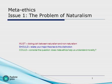 Meta-ethics Issue 1: The Problem of Naturalism