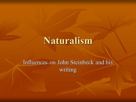 Influences on John Steinbeck and his writing