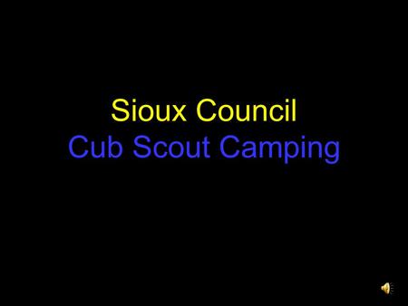 Sioux Council Cub Scout Camping. Webelos Explorer Camp.