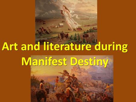 Art and literature during Manifest Destiny. REFORM IN THE ARTS ARTLITERATURE NATURE.
