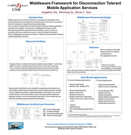Middleware Framework for Disconnection Tolerant Mobile Application Services Communication Networks and Services Research (CNSR) This research is supported.