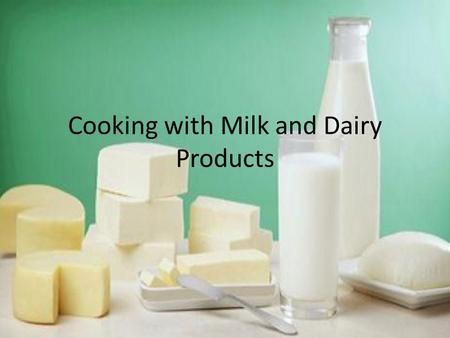 Cooking with Milk and Dairy Products Breaking these rules can result in a skin forming on the surface of the milk, scorching, and/or curdling.