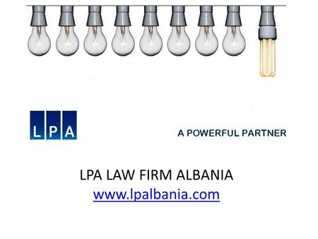 LPA LAW FIRM ALBANIA www.lpalbania.com www.lpalbania.com.