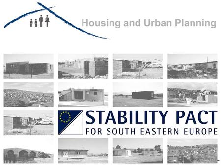 Housing and Urban Planning. Introduction MARRI > WT II Partners Housing and Urban Planning Intro 2004: HPPD Montenegro Informal Settlements Follow-up.