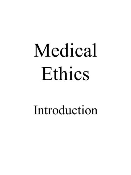 Medical Ethics Introduction. The Origins of the Field and Its Current Status The Beginnings: a) The Nuremburg Code, 1948 b) Life Magazine article on dialysis.
