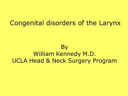 William Kennedy M.D. UCLA Head & Neck Surgery Program