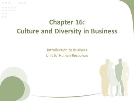 Chapter 16: Culture and Diversity in Business