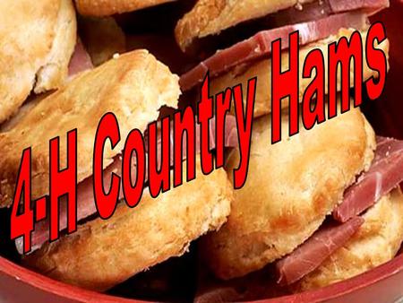 4-H Country Hams.