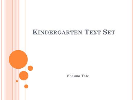 K INDERGARTEN T EXT S ET Shauna Tate. Age Range: 4 - 8 years | Grade Level: Preschool - 3 From late summer to Thanksgiving, pumpkins are everywhere, a.
