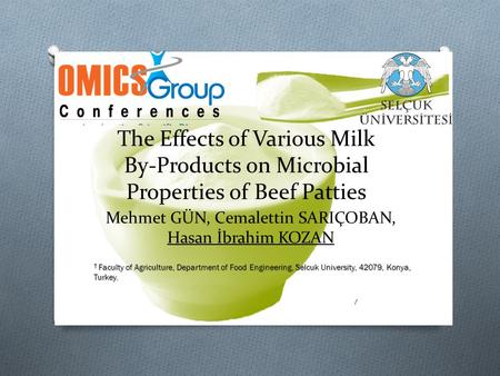 The Effects of Various Milk By-Products on Microbial Properties of Beef Patties Mehmet GÜN, Cemalettin SARIÇOBAN, Hasan İbrahim KOZAN † Faculty of Agriculture,