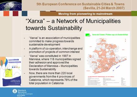“Xarxa” – a Network of Municipalities towards Sustainability Àrea de Medi Ambient Moving from pioneering to mainstream 5th European Conference on Sustainable.
