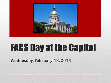 FACS Day at the Capitol Wednesday, February 18, 2015.