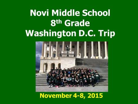Novi Middle School 8th Grade Washington D.C. Trip