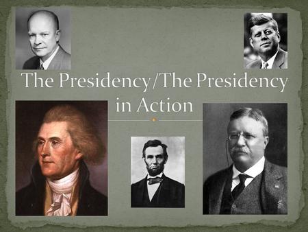 The Presidency/The Presidency in Action