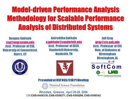 Model-driven Performance Analysis Methodology for Scalable Performance Analysis of Distributed Systems Aniruddha Gokhale