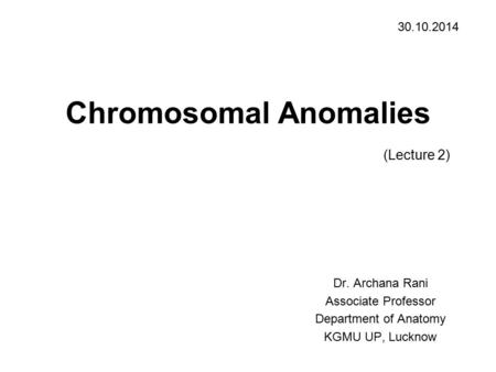 Chromosomal Anomalies (Lecture 2)