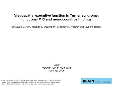 Visuospatial executive function in Turner syndrome: functional MRI and neurocognitive findings by Sarah J. Hart, Marsha L. Davenport, Stephen R. Hooper,