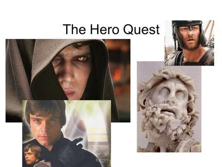 The Hero Quest.