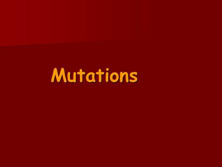 Mutations 1.