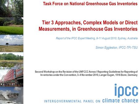 Task Force on National Greenhouse Gas Inventories Tier 3 Approaches, Complex Models or Direct Measurements, in Greenhouse Gas Inventories Report of the.