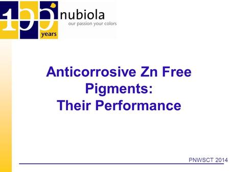 Anticorrosive Zn Free Pigments: Their Performance PNWSCT 2014.