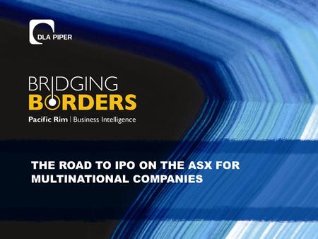 CURRENTLY SPEAKING EP&B Webinar Series 1 THE ROAD TO IPO ON THE ASX FOR MULTINATIONAL COMPANIES.