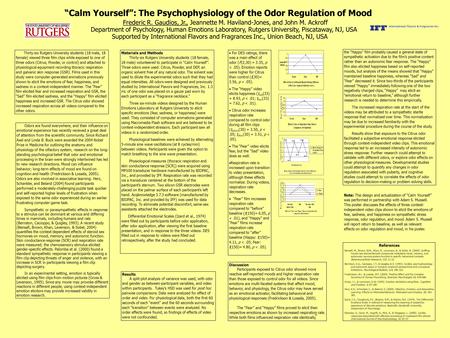 “Calm Yourself”: The Psychophysiology of the Odor Regulation of Mood Department of Psychology, Human Emotions Laboratory, Rutgers University, Piscataway,