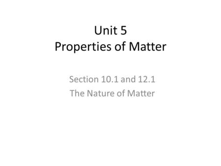 Unit 5 Properties of Matter