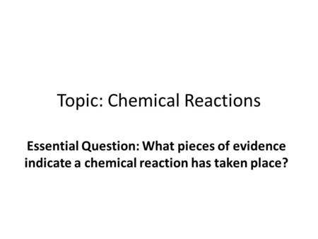 Topic: Chemical Reactions