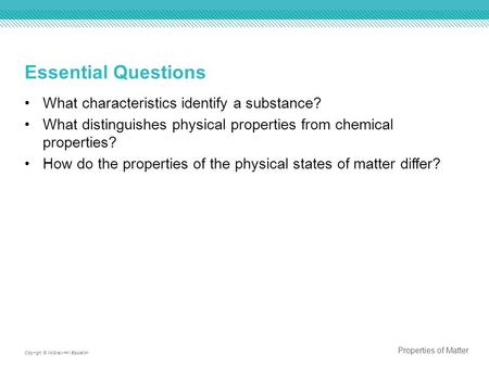Essential Questions What characteristics identify a substance?