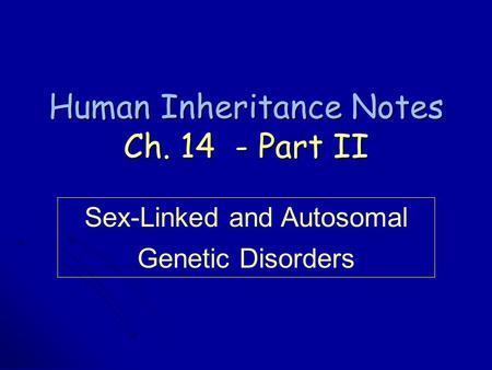 Human Inheritance Notes Ch Part II