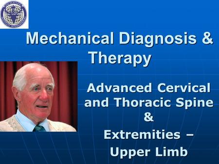 Mechanical Diagnosis & Therapy