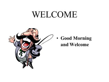 WELCOME Good Morning and Welcome. Introduction to Washington State’s Process for the Screening and Assessment of Persons with Co-Occurring Disorders.