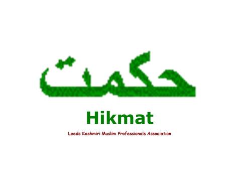 Hikmat Leeds Kashmiri Muslim Professionals Association.
