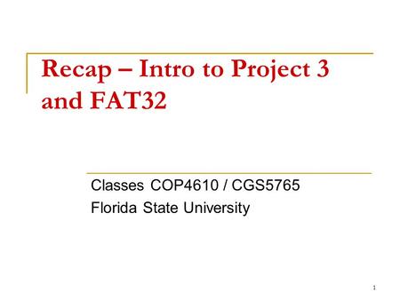 Recap – Intro to Project 3 and FAT32