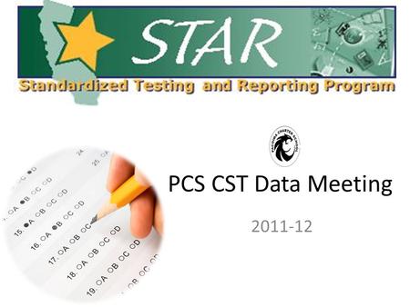 PCS CST Data Meeting 2011-12. PCS Proficient and Advance 2008-12.