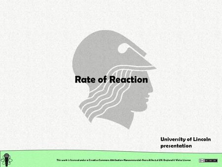 Rate of Reaction University of Lincoln presentation