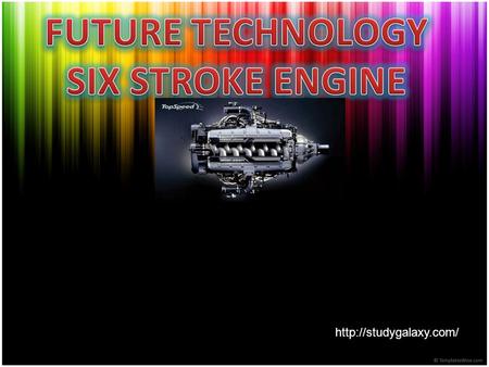 CONTENTS INTRODUCTION WHAT IS SIX STROKE ENGINE.