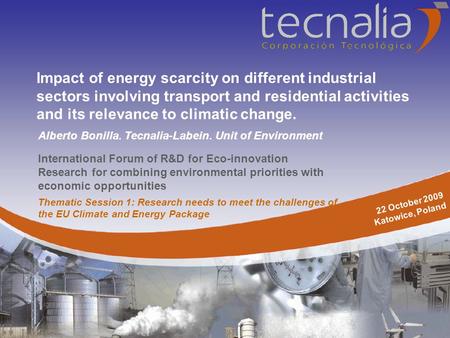 International Forum of R&D for Eco-innovation Research for combining environmental priorities with economic opportunities Impact of energy scarcity on.