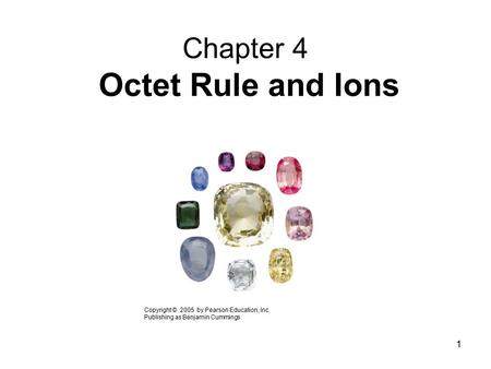 Chapter 4 Octet Rule and Ions