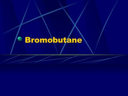Bromobutane. Halogenoalkanes Halogenoalkanes are hydrocarbon chains that have one or more hydrogen atom(s) exchanged for halogen atom(s).