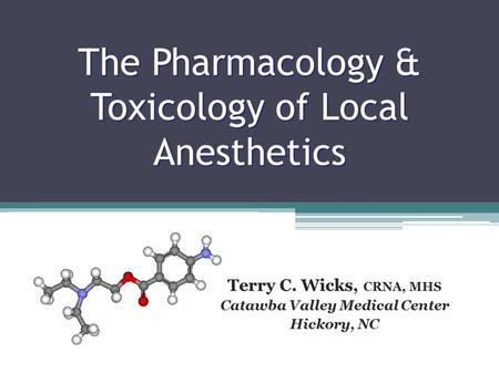 The Pharmacology & Toxicology of Local Anesthetics