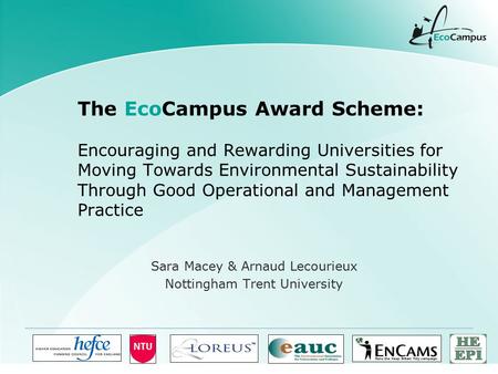 The EcoCampus Award Scheme: Encouraging and Rewarding Universities for Moving Towards Environmental Sustainability Through Good Operational and Management.