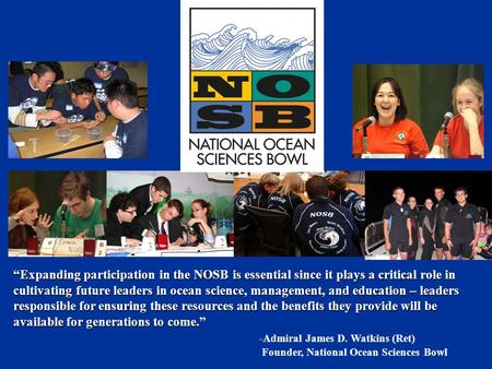 “Expanding participation in the NOSB is essential since it plays a critical role in cultivating future leaders in ocean science, management, and education.