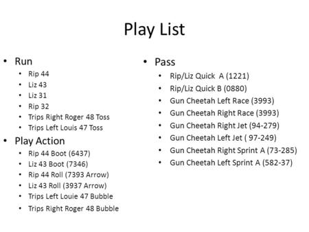 Play List Pass Run Play Action Rip/Liz Quick A (1221)